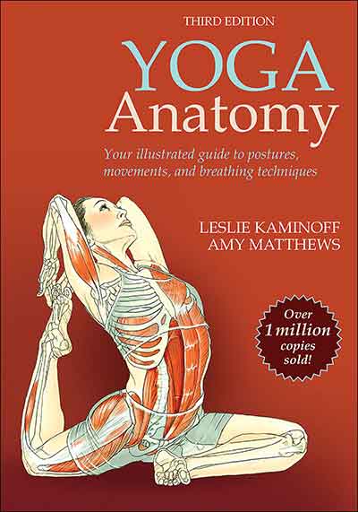 Book cover of the third edition of Yoga Anatomy by Leslie Kaminoff and Amy Matthews