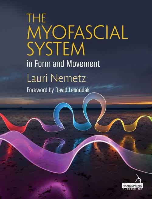 Cover of Lauri Nemetz' book The Myofascial System